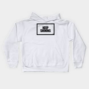 KEEP SHINING Kids Hoodie